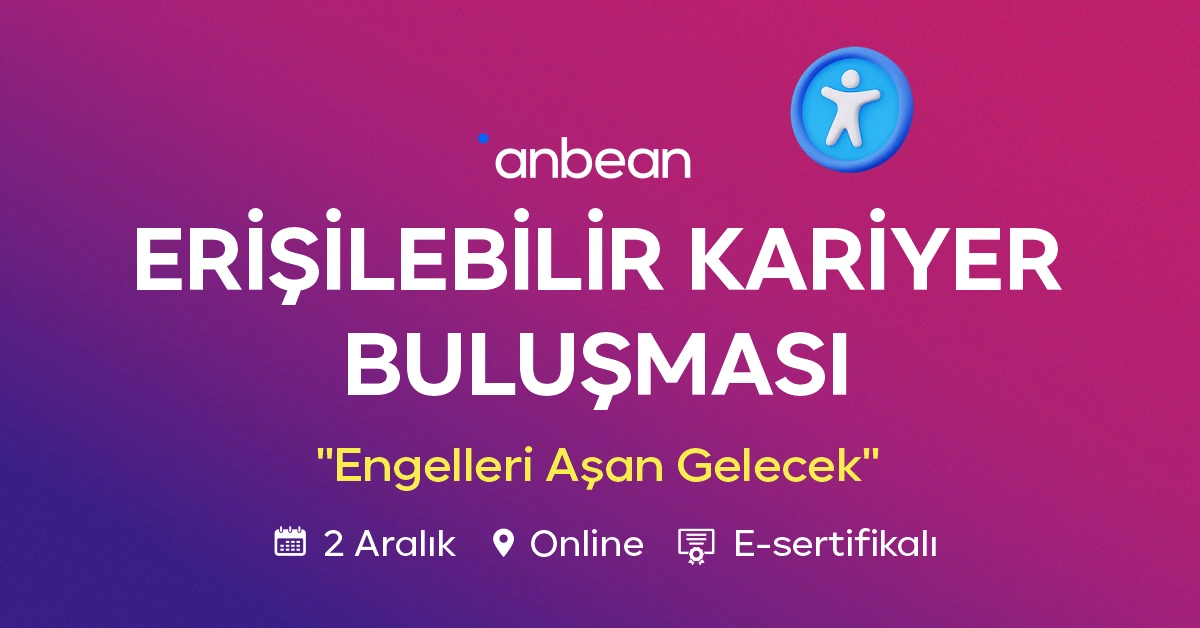 anbean Erişilebilir Kariyer Buluşması banner