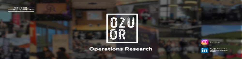 Özyeğin Üniversitesi - Operations Research Kulübü