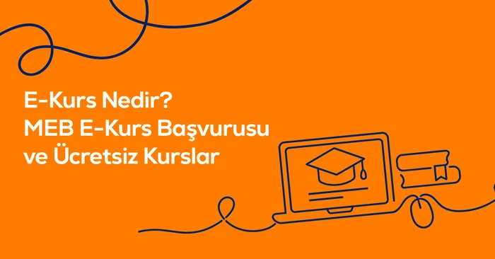 E-Kurs Nedir, MEB E-Kurs Başvurusu Nasıl Yapılır ve Ücretsiz Kurslar