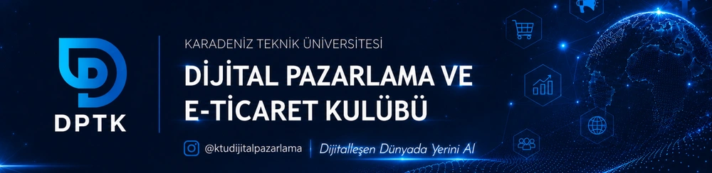 KTÜ Dijital Pazarlama ve E-Ticaret Kulübü